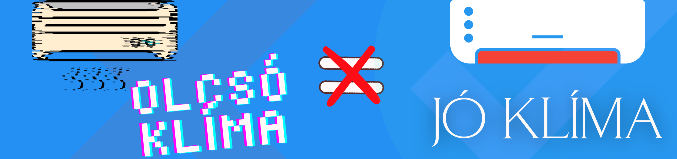 olcsó klíma rossz klíma