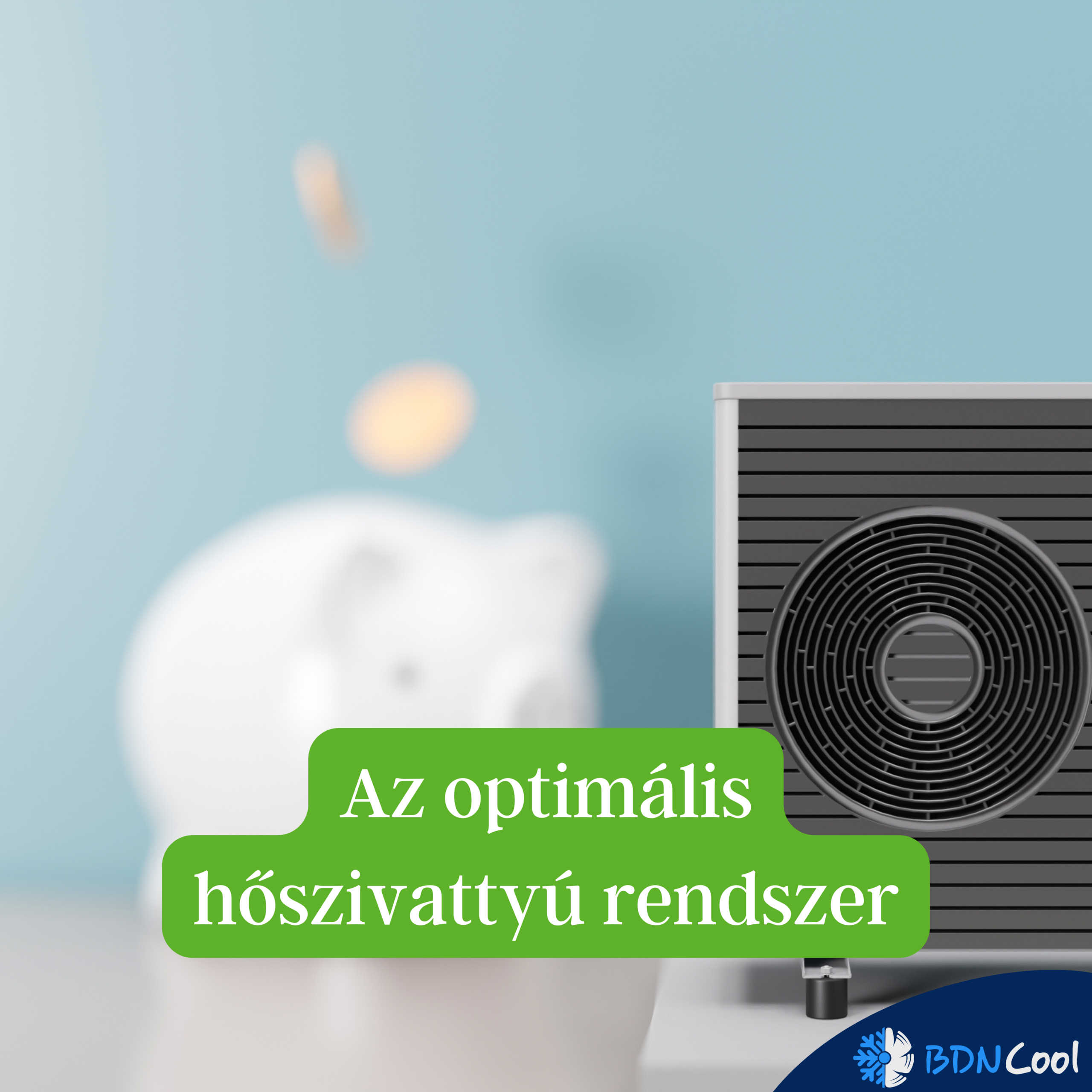Az optimális hőszivattyú rendszer: BDN COOL